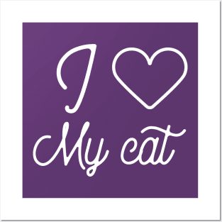 I love my cat-cat lover gift Posters and Art